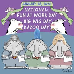 two elephants are standing next to each other in front of a sign that says national fun at work day big wig day kazoo day