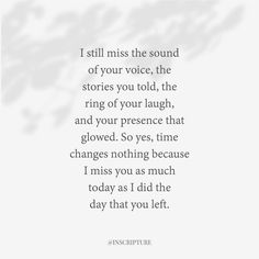 a poem with the words i still miss the sound of your voice, the stories you told