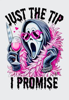 a cartoon character holding a wine glass with the words just the tip i prome