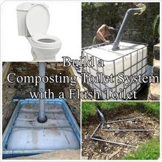 a collage of photos showing different types of toilets and the words build a composting toilet system with a flush toilet