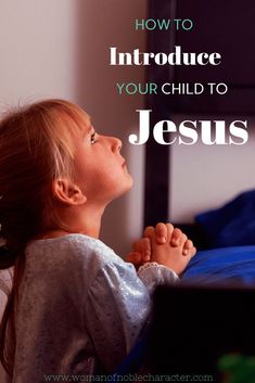 Practical ways to teach your child about God by age including appropriate topics, activities and resources for each age group. #children #parenting #Christianparenting #biblicalparenting #raisingdisciples #kids #teens #toddlers #howto #womanofnoblecharacter Praying For Your Children, Prayer Points, Biblical Parenting, Raising Godly Children, Toddler Ideas, Christian Family, Family Devotions, Toddler Discipline, Confidence Kids