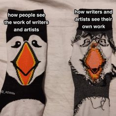 two pairs of socks with words written on them, one says how people see the work of writer and artists see their own work