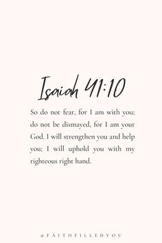 Isaiah 41:10 Bible verse Bible Words Of Encouragement, God Is Always With You Quotes, Study Bible Verse, Bible Motivational Verses, Bybel Verses Quotes, God Is For You, The Best Bible Verses Life, God Verses Daily Reminder, Life Verses For Women