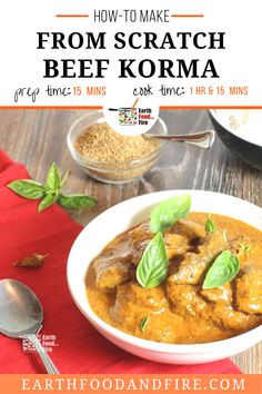 a bowl of beef korma with basil leaves on top and text overlay that reads how to make from scratch beef korma