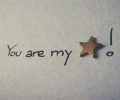 a close up of a piece of paper with the words you are my o written on it