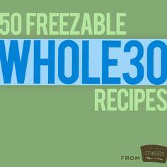 the cover of 50 freezable whole300 recipes