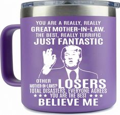 a purple coffee mug with the message you are a really, really great mother - in - law just fantastic