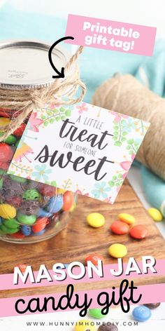 mason jar candy gift with free printable tag for the label on it and text overlay