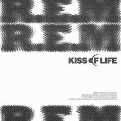 a black and white poster with the words kiss life on it's back side