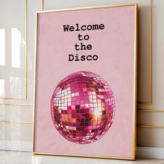 a pink poster with the words welcome to the disco on it