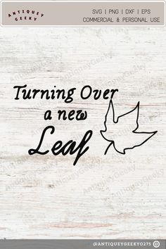 a white wooden background with the words turning over a new leaf in black ink on it