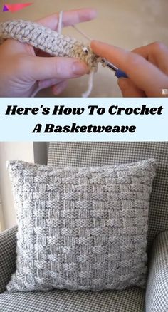 someone crocheting a pillow with the words here's how to crochet a basketweave