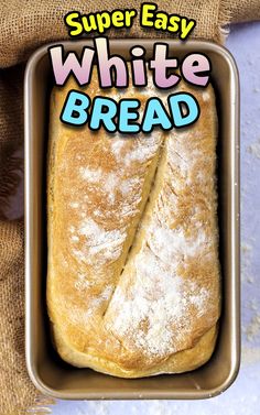 A white loaf of bread with a text overlay title. White Bread Recipe Homemade One Loaf, Homemade Bread Recipes Without Stand Mixer, Easy Bread Without Yeast, Best Homemade White Bread, Quick White Bread Recipes, Home Made Bread Easy, Simple White Bread Recipe, Diy Bread Recipe, Easy Bread Recipes For Beginners Quick