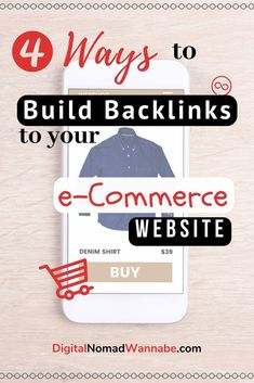 a cell phone with the text 4 ways to build backlinks to your e - commerce website