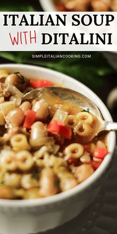 a white bowl filled with pasta and vegetables next to a green leafy background text reads italian soup with ditalini