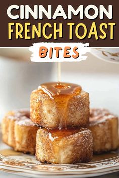 cinnamon french toast bites stacked on top of each other