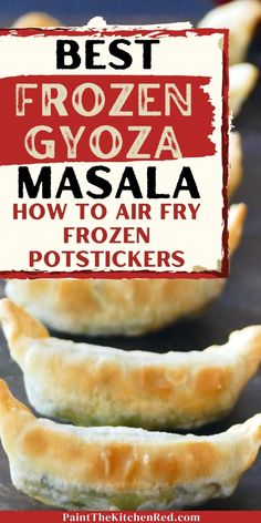 the best frozen gyoza masala how to air fry for pottickers