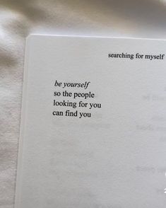 an open book with the words be yourself so the people looking for you can find you