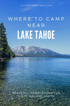 lake tahoe with text where to camp near lake tahoe