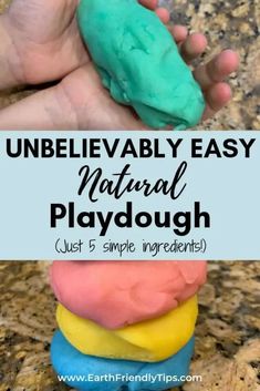 a hand holding a playdough with the words unbelievablely easy natural playdough