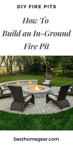 a fire pit with chairs around it and the words how to build an in ground fire pit