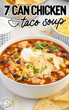 a bowl of chicken taco soup with tortilla chips on the side