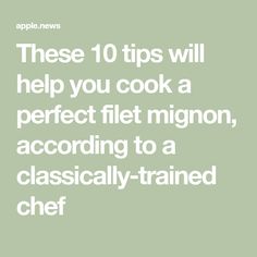 the words, these 10 tips will help you cook a perfect filet nixon, according to