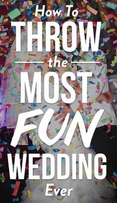 a poster with confetti on it that says how to throw the most fow wedding ever