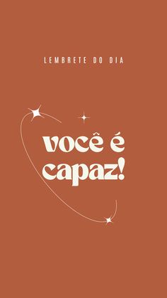 an orange background with the words voce e capaz