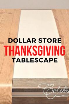 dollar store thanksgiving tablescape with the words dollar store thanksgiving tablescape on it's side