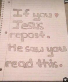 a notepad with the words if you jesus repost he saw you read this