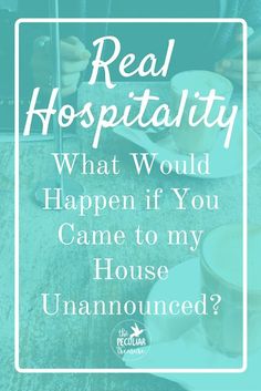 a person sitting at a table in front of a laptop with the text real hospitality what would happen if you came to my house unannounned?