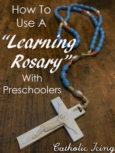 a rosary with the words how to use a learning rosary with preschoolers on it