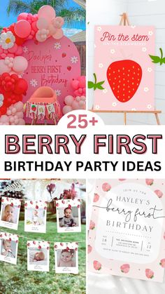 berry first birthday party ideas with pictures on it and the text overlay reads 25 berry first birthday party ideas