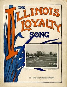 an old book with the title illinois's royaltyy song written in orange and blue