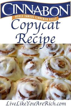 cinnamon rolls with white icing on top and the words copycat recipe below