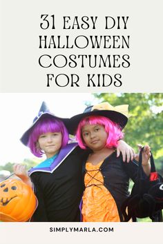 two girls dressed up in halloween costumes with text overlay that reads, 31 easy diy halloween costumes for kids