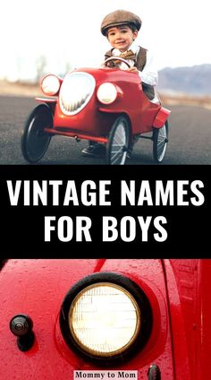 a young boy driving a toy car with the words vintage names for boys