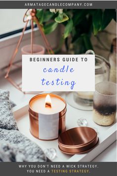 a candle with the words beginners guide to candle testing on it, next to a potted plant