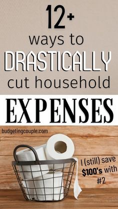 a basket full of toilet paper with the words 12 ways to dramatically cut household expenses