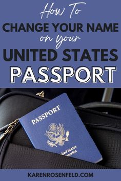 a passport with the words how to change your name on your united states passport in blue