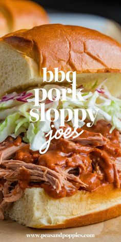 a pulled pork sandwich with coleslaw and lettuce on it that says, big pork sloppy joes