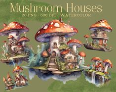 the mushroom houses are painted in watercolor