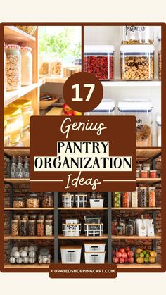 an organized pantry with text overlaying the top that reads 17 genius pantry organization ideas