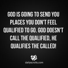 a quote that says god is going to send you places you don't feel quaint