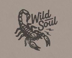 a drawing of a scorpion with the words wild soul on it's back side