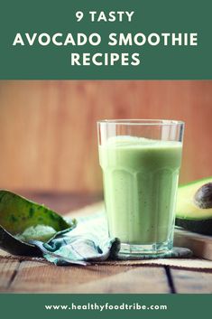 avocado smoothie recipe in a glass next to an avocado slice