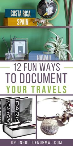 some books and other items on a shelf with the words 12 fun ways to document your travels