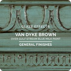 an old green painted wooden frame with the words glaze effects van dyke brown over gulf stream blue milk paint general finishes