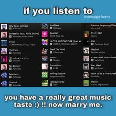 an image of a music player with the caption'if you listen to, i have a really great music taste now mary me